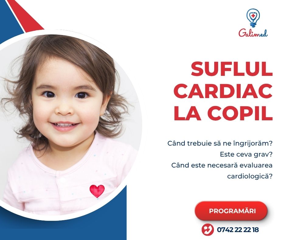 Suflu cardiac copil - GALIMED - Dr Madalina Mircioaga